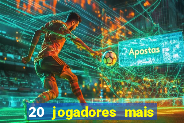 20 jogadores mais ricos do mundo